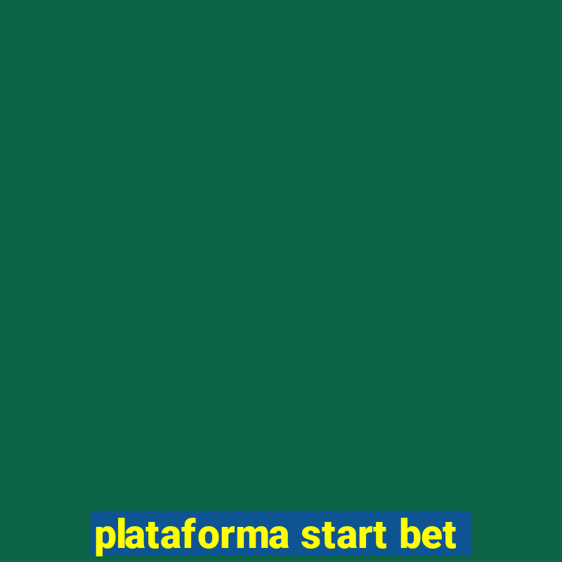 plataforma start bet